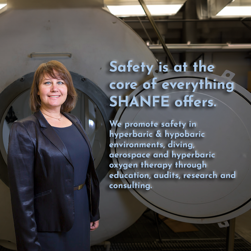 Hyperbaric & Hypobaric Consultancy Services - Safety is at the core of everything SHANFE offers. We promote safety in hyperbaric & hypobaric environments, diving, aerospace and hyperbaric oxygen therapy through education, audits, research and consulting.